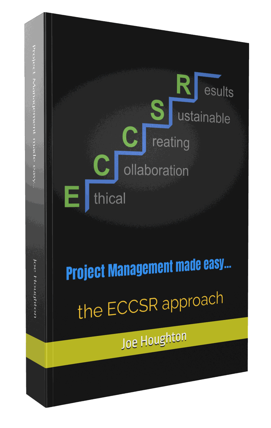 Project Management made easy - the ECCSR approach, by Joe Houghton